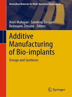 cover image of Additive Manufacturing of Bio-implants